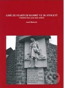 Lidé ze Starých Hamrů ve 20. století - Josef Bieberle, Olomoucké vzdělávací sdružení, o.s., 2016