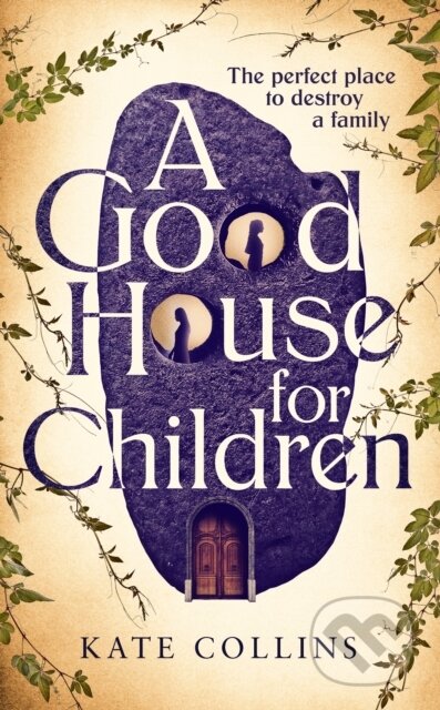 A Good House for Children (Longlisted for the Authors' Club Best First Novel Award)
