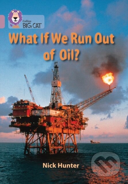 What If We Run Out of Oil? - - - kniha z kategorie Pro děti