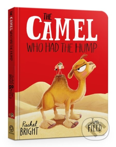 The Camel Who Had The Hump Board Book - Rachel Bright