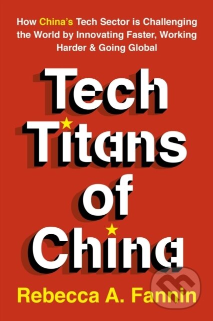 Kniha: The New Tech Titans of China (Rebecca Fannin). John Murray, 2026