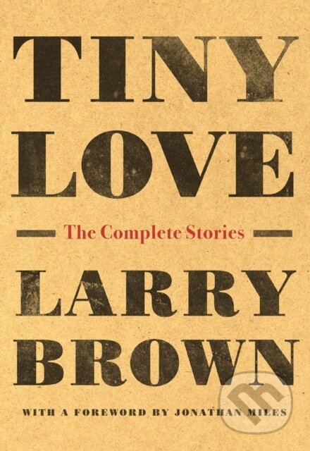 Kniha: Tiny Love (Larry Brown). Algonquin Books, 2019