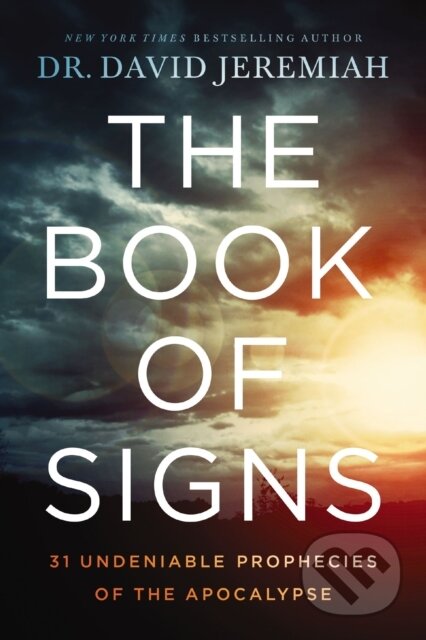 Kniha: The Book of Signs (Dr. David Jeremiah). Thomas Nelson Publishers, 2020