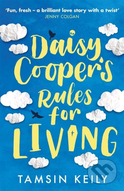 Kniha: Daisy Cooper's Rules for Living (Tamsin Keily). Orion, 2020