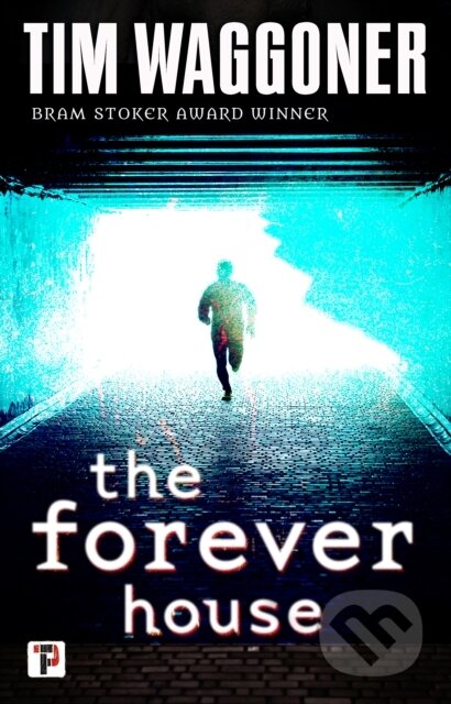 Kniha: The Forever House (Tim Waggoner). , 2020