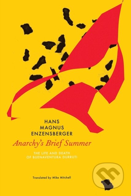 Kniha: Anarchy's Brief Summer (Hans Magnus Enzensberger). Seagull Books London Ltd, 2018
