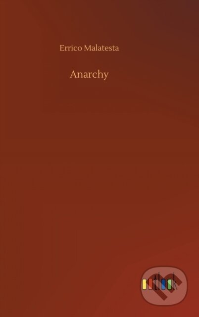 Kniha: Anarchy (Errico Malatesta). Outlook, 2020
