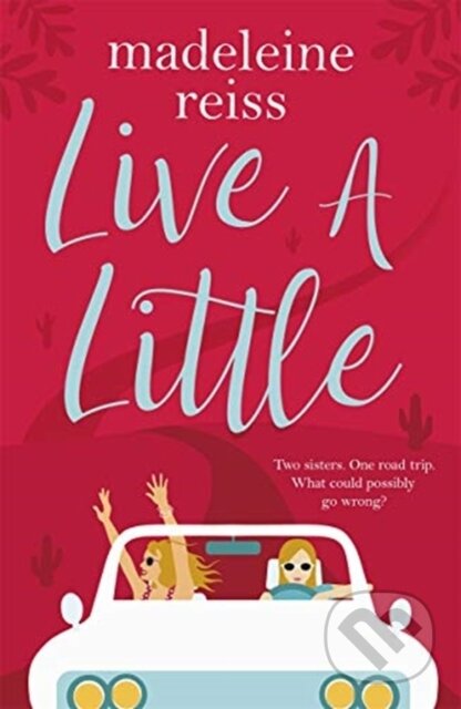 Kniha: Live a Little (Madeleine Reiss). , 2019