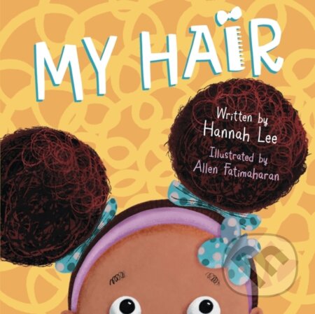 Kniha: My Hair (Hannah Lee). Faber and Faber, 2019
