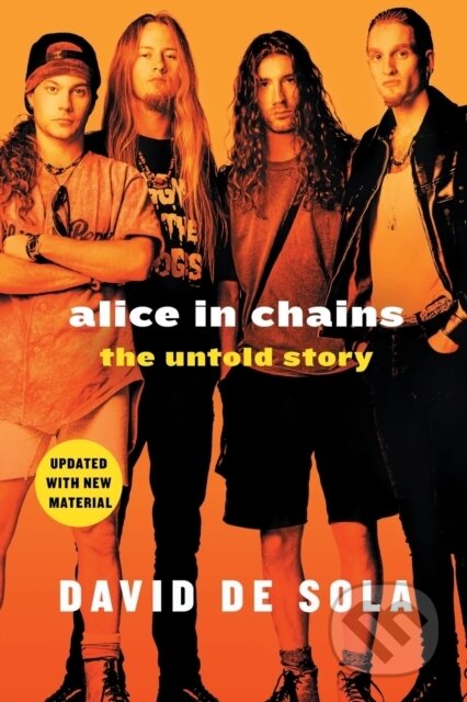 Kniha: Alice in Chains (David de Sola). , 2018