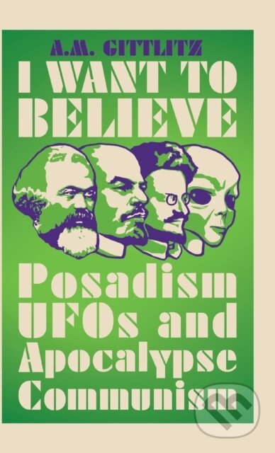 Kniha: I Want to Believe (A.M. Gittlitz). Pluto Press, 2020