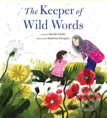 The Keeper of Wild Words - Brooke Smith - kniha z kategorie Pro děti