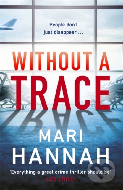 Kniha: Without a Trace (Mari Hannah). Orion, 2020