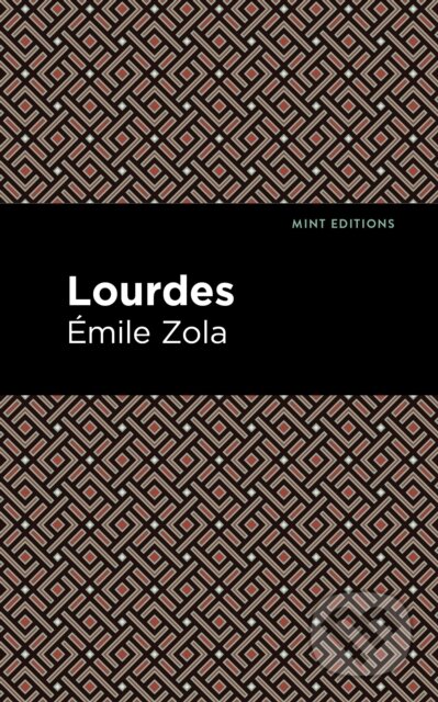 Kniha: Lourdes (mile Zola). , 2021