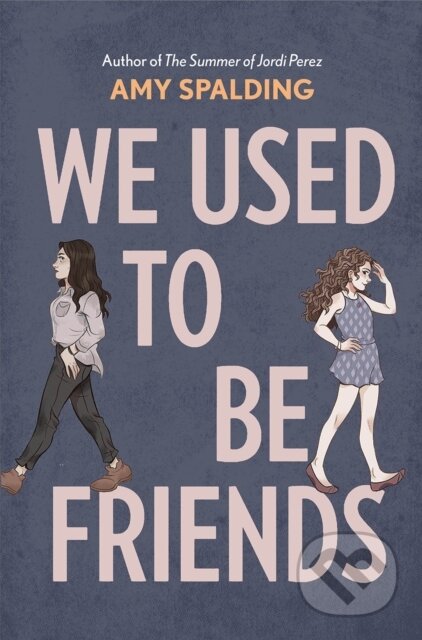 Kniha: We Used to Be Friends (Amy Spalding). Amulet Books, 2020