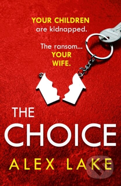 Kniha: The Choice (Alex Lake). HarperCollins, 2020