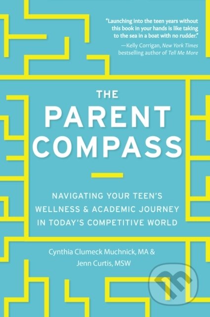 Kniha: Parent Compass (Cynthia Clumeck Muchnick a Jenn Bowie Curtis). Familium, 2020