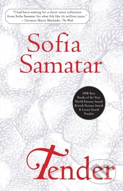 Kniha: Tender (Sofia Samatar). , 2019