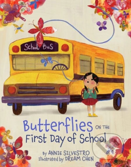 Kniha: Butterflies on the First Day of School (Annie Silvestro). , 2019