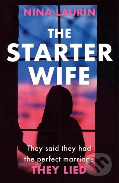 Kniha: The Starter Wife (Nina Laurin). Mulholland Books, 2019