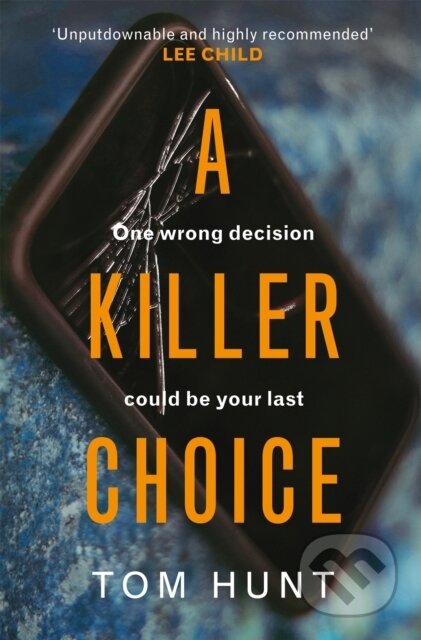 Kniha: A Killer Choice (Tom Hunt). Orion, 2019