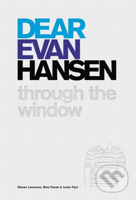 Kniha: Dear Evan Hansen (Benj Pasek, Steven Levenson a Justin Paul). Grand Central Publishing, 2020