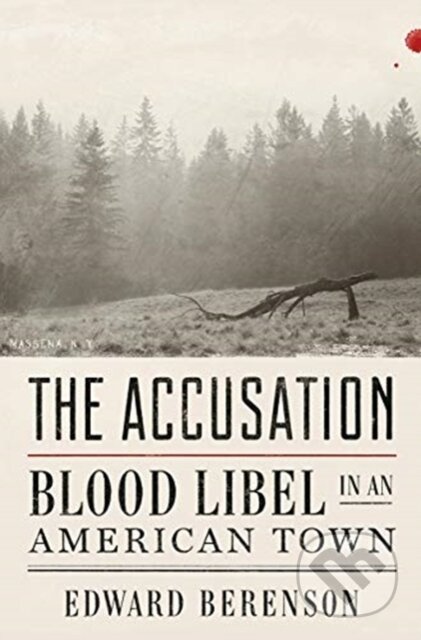 Kniha: The Accusation (Edward Berenson). WW Norton & Co, 2019