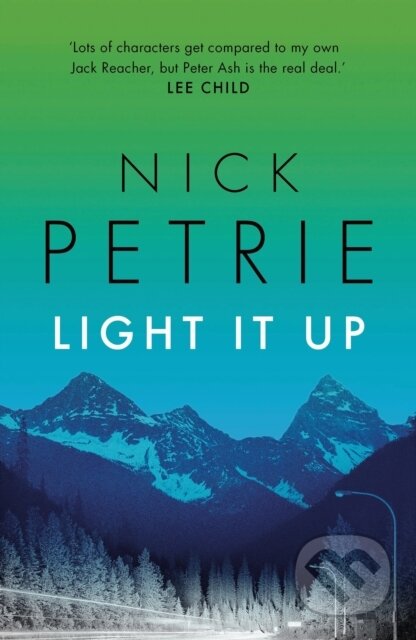 Kniha: Light It Up (Nick Petrie). Head of Zeus, 2018