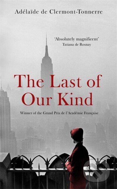 Kniha: The Last of Our Kind (Adelaide de Clermont-Tonnerre). Hodder and Stoughton, 2018