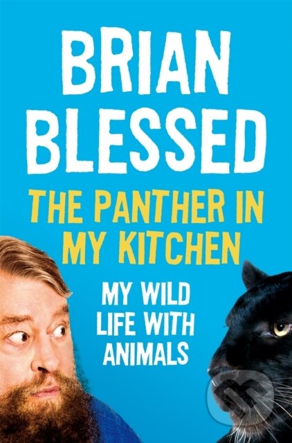 Kniha: The Panther In My Kitchen (Brian Blessed). Pan Books, 2018