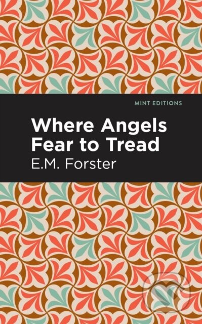 Kniha: Where Angels Fear to Tread (E. M. Forster). , 2021
