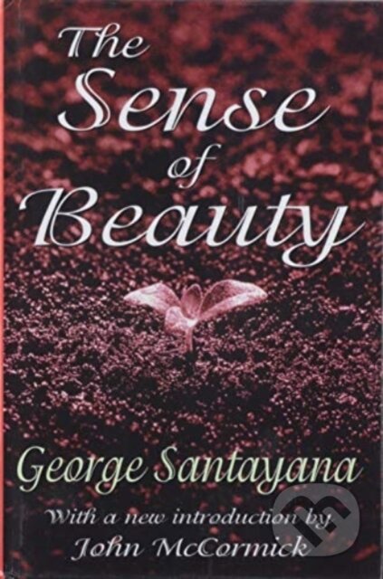 Kniha: The Sense of Beauty (George Santayana). Routledge, 2020