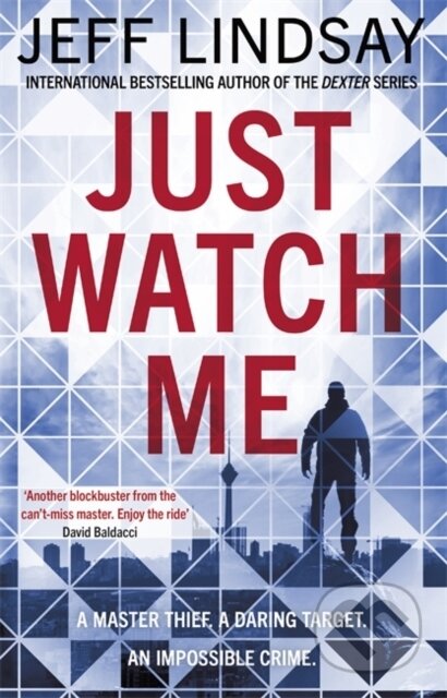 Kniha: Just Watch Me (Jeff Lindsay). Orion, 2019