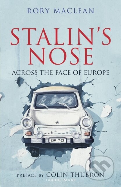 Kniha: Stalin's Nose (Rory MacLean). Tauris Parke, 2019