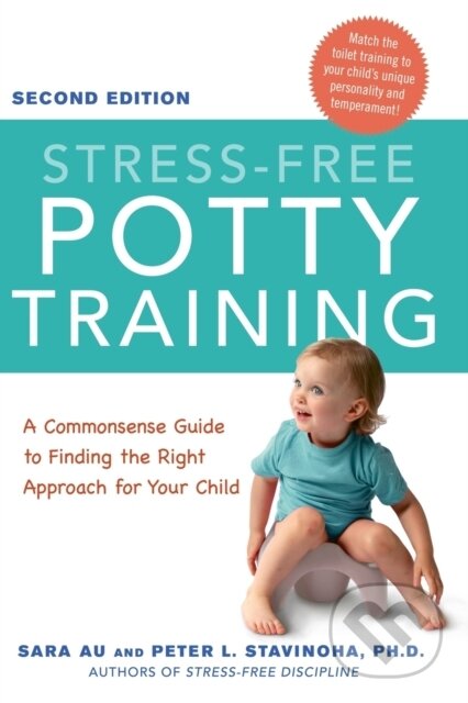 Kniha: Stress-Free Potty Training (Ph.D., Peter Stavinoha a Sara Au). Amacom, 2018