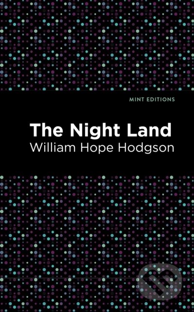 Kniha: The Nightland (William Hope Hodgson). , 2020