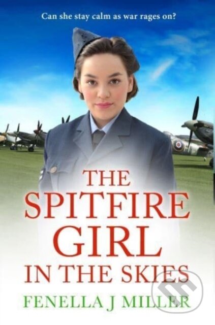 Kniha: The Spitfire Girl in the Skies (Fenella J. Miller). Aria, 2019
