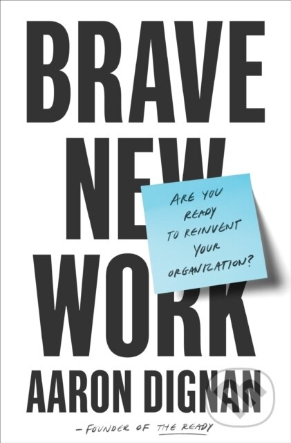 Kniha: Brave New Work (Aaron Dignan). , 1900