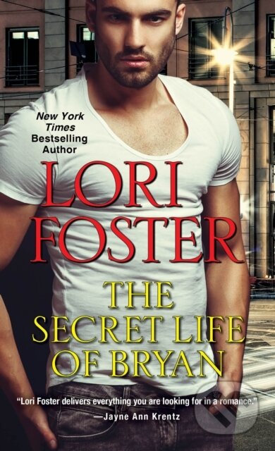 Kniha: The Secret Life of Bryan (Lori Foster). Kensington Publishing Corporation, 2020