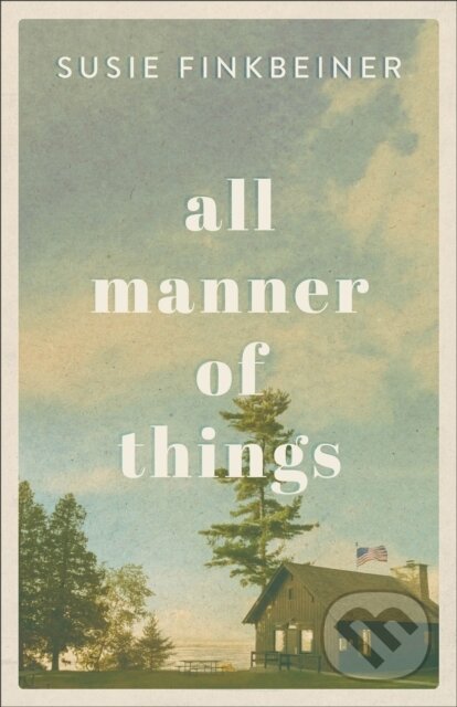 Kniha: All Manner of Things (Susie Finkbeiner). , 2019