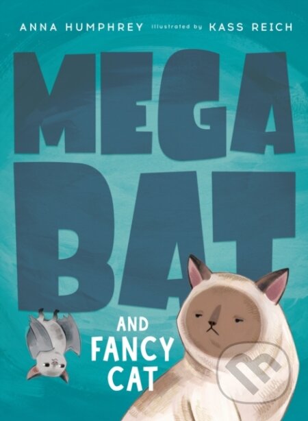 Kniha: Megabat and Fancy Cat (Anna Humphrey a Kass Reich). Prentice Hall, 2020