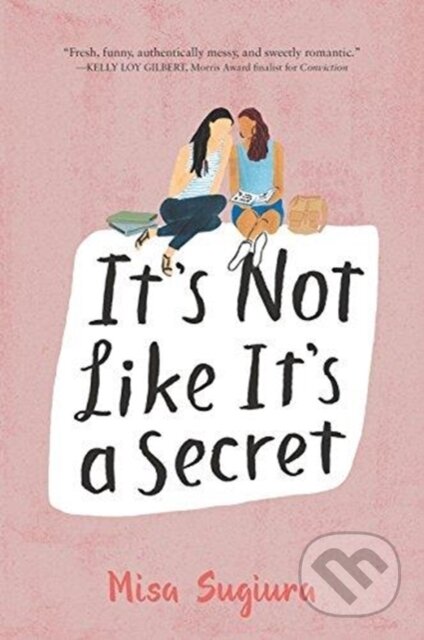Kniha: It's Not Like It's a Secret (Misa Sugiura). HarperCollins, 2018