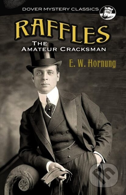 Raffles (The Amateur Cracksman) - E. Hornung