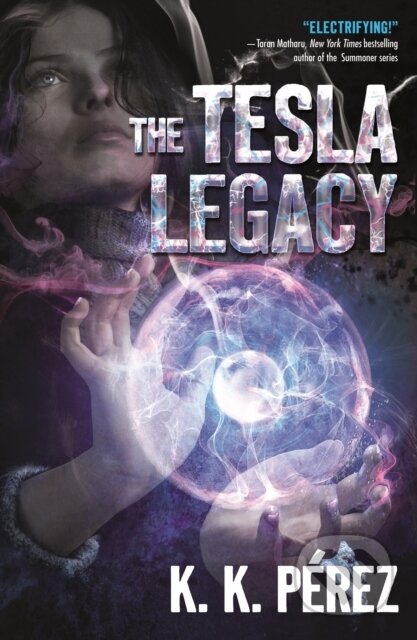 Kniha: The Tesla Legacy (K.K. Perez). St Martin's Press, 2019
