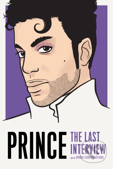 Kniha: Prince: The Last Interview (Prince). , 2019