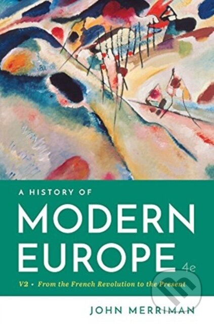 A History of Modern Europe - John, Ph.D. Merriman - kniha z kategorie Historie