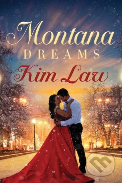 Kniha: Montana Dreams (Kim Law). Montlake Romance, 2018