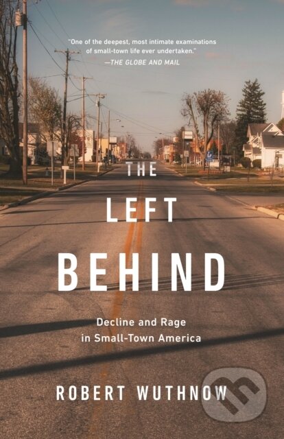 Kniha: The Left Behind (Robert Wuthnow). Princeton University Press, 2019
