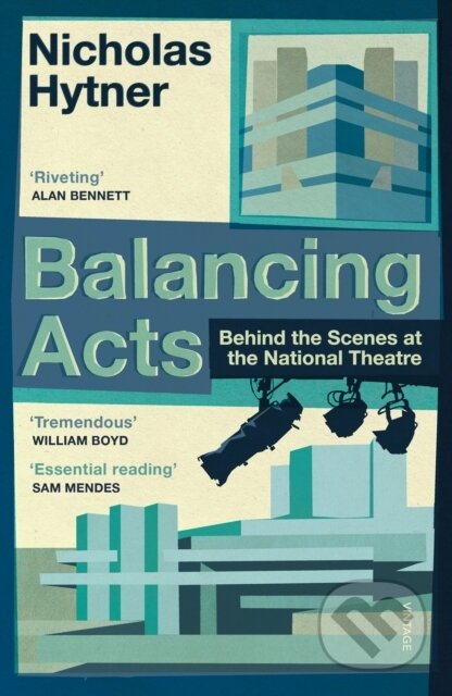 Kniha: Balancing Acts (Nicholas Hytner). Vintage, 2018
