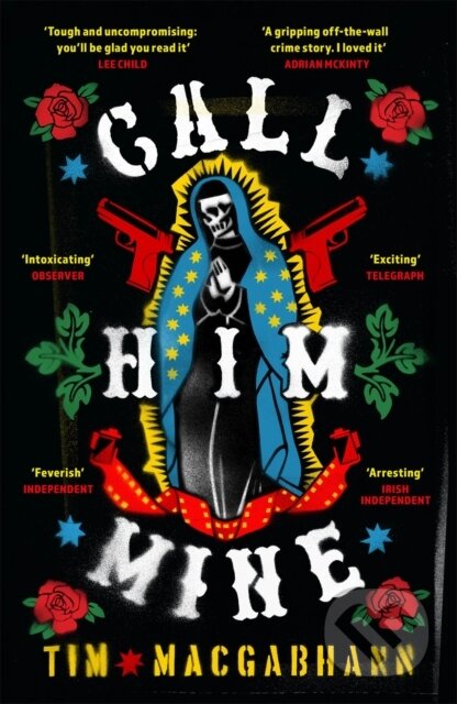 Call Him Mine (A Telegraph Thriller of the Year) - Tim MacGabhann - kniha z kategorie Detektivky, thrillery a horory